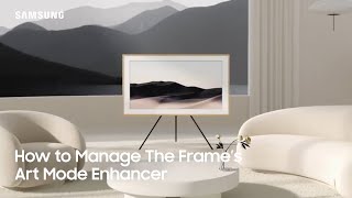 How to Manage The Frame’s Art Mode Enhancer Samsung [upl. by Altman]