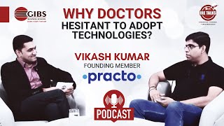 Exploring Healthcare Tech with Mr Vikas Kumar Founding Member of Practo  GIBS IRE Talks Podcast [upl. by Larual]