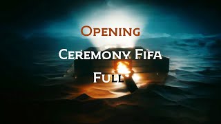 FiFa World Cup Qatar 2022 Opening Ceremony Full Show  HD [upl. by Elamrej]