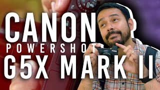 Canon PowerShot G5X Mark II Review  Lighter More Compact and More Capable [upl. by Haem]