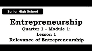 Entrepreneurship  Module 1 Lesson 1  Relevance of Entrepreneurship [upl. by Valentina]