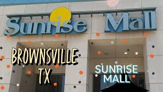 SUNRISE MALL BROWNSVILLE TX [upl. by Fredra52]