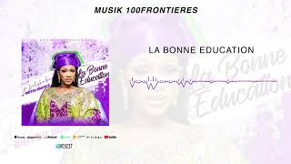 Djelykaba Bintou  La Bonne Éducation Son Officiel [upl. by Eahsat58]