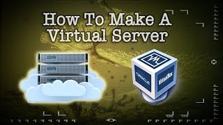 How To Make A Virtual Server [upl. by Sisco147]