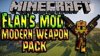 FRFlans Modern Weapon Pack  Présentation de modsMinecraft 172 [upl. by Marek]