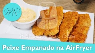 Filé de Peixe Empanado Frito na AirFryer  Fritadeira Sem Óleo Milanesa [upl. by Smith]