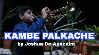 KAMBE PALKACHE by Joshua de Agacaim  Lyrics by Agnelo Rocha [upl. by Chryste]