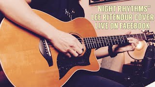 quotNight Rhythmsquot Lee Ritenour Cover  Live on Facebook [upl. by Aneala]