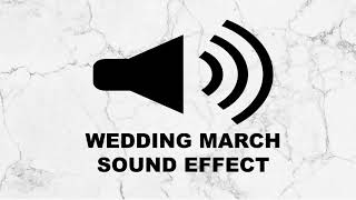 WEDDING MARCH SOUND EFFECT [upl. by Blakeley]