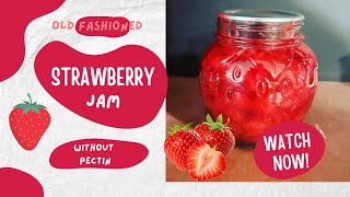 Old Fashioned Strawberry Jam Without PectinCanning with Kilner Jars Jeni Gough [upl. by Aseneg]