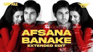 Afsana Banake Extended Edit  SARFRAZ  DJ BAICHUN [upl. by Donnelly22]