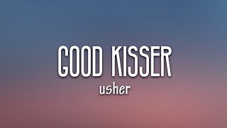 Usher  Good Kisser Lyrics [upl. by Erotavlas126]