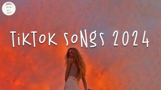 Tiktok songs 2024 🔥 Tiktok viral songs  Tiktok music 2024 [upl. by Kathlin]