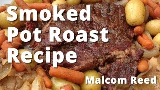 Smoked Pot Roast Recipe  Smoked Chuck Roast For Pot Roast with Veggies [upl. by Allcot]