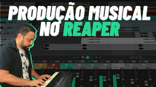 PRODUZINDO uma música Completa No REAPER [upl. by Little]