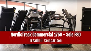 NordicTrack Commercial 1750 vs Sole F80 Treadmill Comparison [upl. by Kantos]