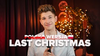 LAST CHRISTMAS  POLSKA WERSJA  by MATEUSZ CIAWŁOWSKI [upl. by Kotz601]