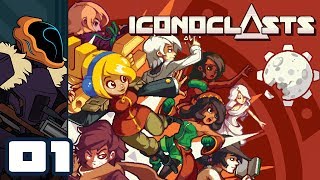 Lets Play Iconoclasts  PC Gameplay Part 1  GoodIntentioned Heresy [upl. by Ahcarb]