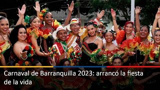 Carnaval de Barranquilla 2023 arrancó la fiesta de la vida [upl. by Eelegna82]