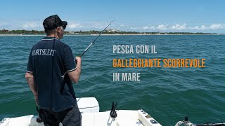 Pesca con il galleggiante scorrevole in mare dalla barca [upl. by Naved]