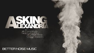 Asking Alexandria  Alone Again Official Lyric Video [upl. by Gusella873]