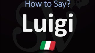 How to Pronounce Luigi CORRECTLY  Italian Name Pronunciation [upl. by Eelrefinnej662]