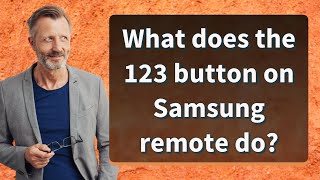 What does the 123 button on Samsung remote do [upl. by Natsirhc63]