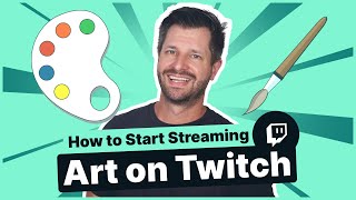 How to Start Streaming Art on Twitch [upl. by Alexa]