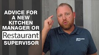 Advice for New Kitchen Manager or Restaurant Supervisor [upl. by Aruam]