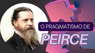 O PRAGMATISMO DE PEIRCE  PROF CRISTIANO [upl. by Nedlog501]