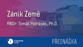 Tomáš Petrásek Zánik Země [upl. by Accber]