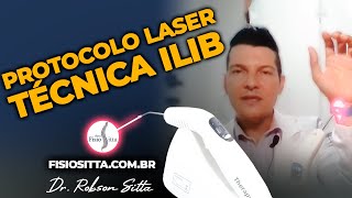 PROTOCOLO LASERTERAPIA TÉCNICA ILIB APLICABILIDADE CLÍNICA LASER Fisioterapia Dr Robson Sitta [upl. by Chandal]