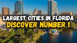 The 10 Largest Cities in Florida Discover Their Curiosities and Incredible Beauties [upl. by Micheal]