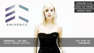 Vocal Trance  EMINENCE E45 [upl. by Ahmed167]