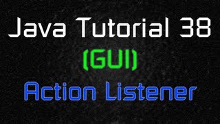 Java Tutorial 38 GUI  ActionListener [upl. by Eolhc]