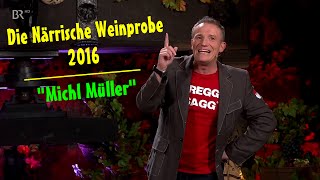 Die Närrische Weinprobe 2016 Michl Müller [upl. by Attenra]