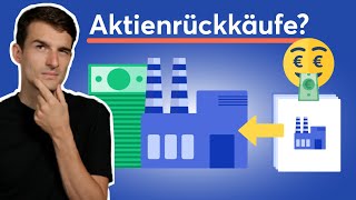 Warum kaufen Unternehmen ihre Aktien zurück Gründe für Aktienrückkäufe erklärt [upl. by Eblehs193]