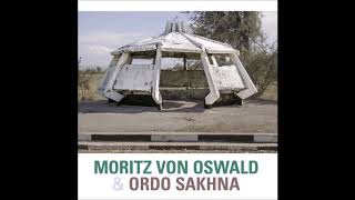 Moritz Von Oswald amp Ordo Sakhna  Draught  Moritz Von Oswald amp Ordo Sakwhna LP  HJRLP76  2017 [upl. by Auqinimod]