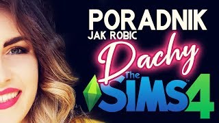 JAK ROBIĆ DACHY W THE SIMS 4  PORADNIK [upl. by Ema345]