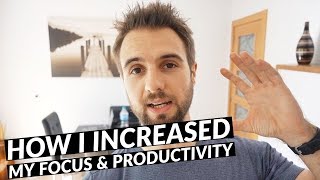 How I Increased My Focus and Productivity Simple and Effective [upl. by Aznofla]