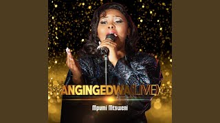 Angingedwa Live [upl. by Tillman]