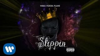 Waka Flocka Flame  Slippin Official Audio [upl. by Kesley]