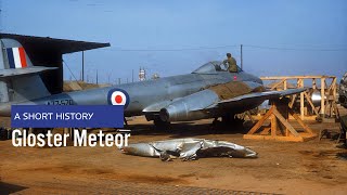 Gloster Meteor  A Short History [upl. by Sekofski]