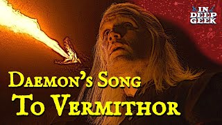 Daemons song to Vermithor  Explained [upl. by Naihtsirc935]