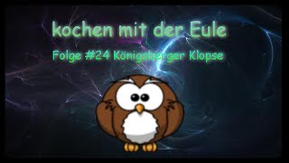 kochen mit der Eule 24 Königsberger Klopse [upl. by Ydal]