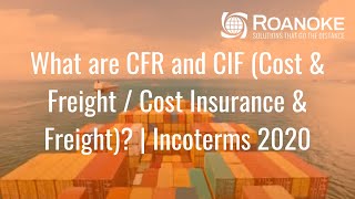 What are CFR and CIF Cost amp Freight  Cost Insurance amp Freight  Incoterms 2020 [upl. by Atinnor]