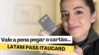 Vale a pena pegar o cartão LATAM Pass Itaucard [upl. by Eemia]