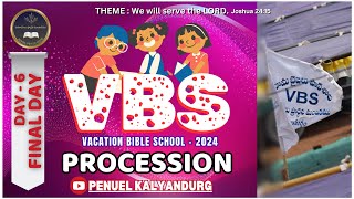 VBS FINAL DAY PROCESSION  01 JUNE 2024  BROMANJIT PAUL SERVANT OF GOD  PENUELKALYANDURG [upl. by Marder688]