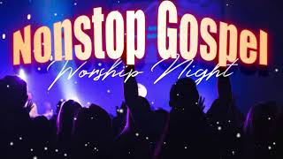 Non Stop Gospel Music Christian Songs 2019  Nonstop Praise amp Worship Songs [upl. by Glasgo]