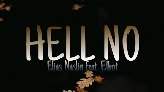 HELL NO lyrics  Elias Naslin feat Elbot [upl. by Laurette]